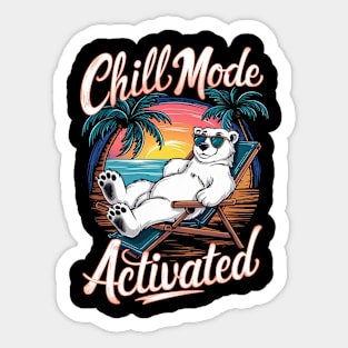 Chill mode activated - bear Sticker